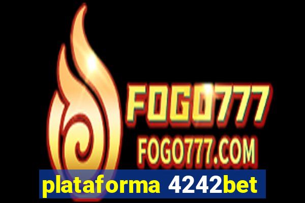 plataforma 4242bet